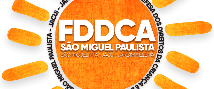 A ImportÃ¢ncia de se Cadastrar junto ao FÃ³rum de Defesa de Direitos da CrianÃ§a e Adolescente de SÃ£o Miguel Paulista
